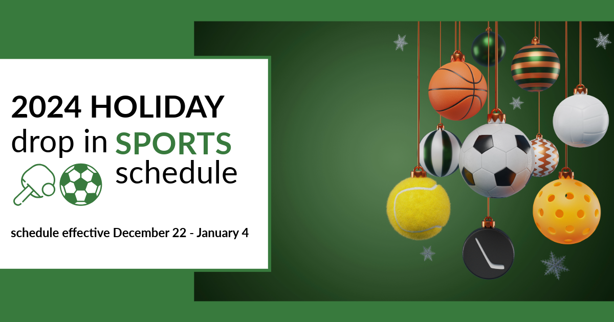 HOLIDAY Drop-in Sports Schedule